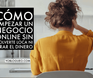 Cómo empezar un negocio online sin volverte loca ni tirar el dinero