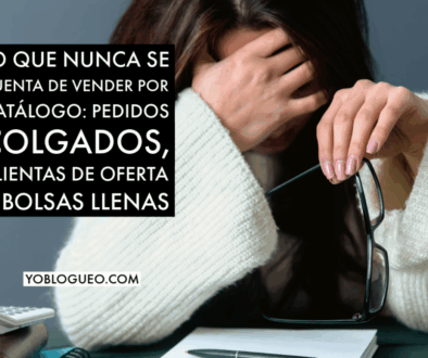 Lo que nunca se cuenta de vender por catálogo pedidos colgados, clientas de oferta y bolsas llenas